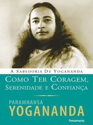 cover image of Como Ter Coragem, Serenidade e Confiança